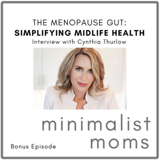 The Menopause Gut: Simplifying Midlife Health | Cynthia Thurlow (Bonus Episode)