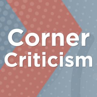 Corner Criticism