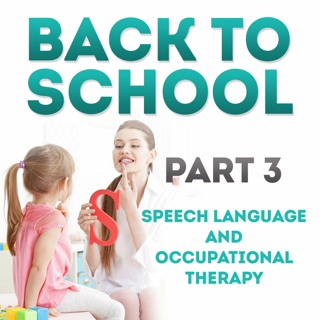 Back To School Part 3 - Speech Language And Occupational Therapy For Kids