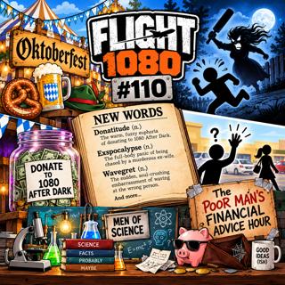 ep 110 – Words, Oktoberfest & Brokeonomics- Flight 1080