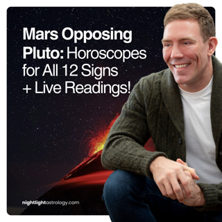Mars Opposing Pluto — Horoscopes for All 12 Signs + Live Readings!