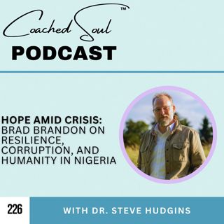 Hope Amid Crisis: Brad Brandon on Resilience, Corruption, and Humanity in Nigeria