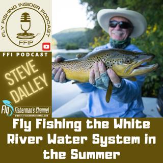 Fly Fishing the White River Water System in the Summer