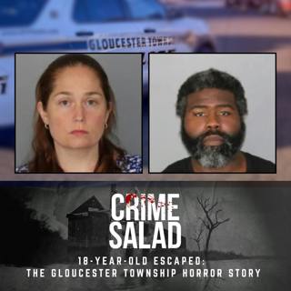 Side Salad: 18-year-old escaped: The Gloucester Township Horror Story