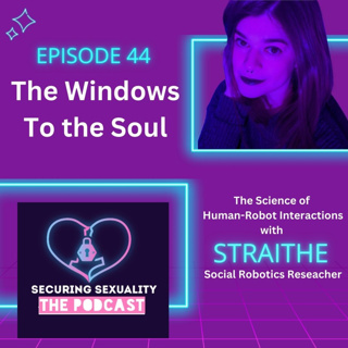 44. The Windows to the Soul: The Science of Human-Robot Interactions