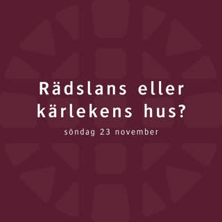 Rädslans eller kärlekens hus? – Robert Eriksson