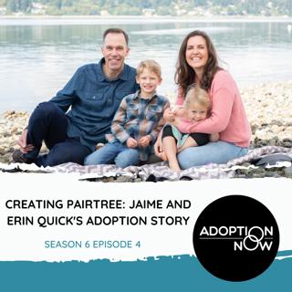 Creating PairTree: Jaime and Erin Quick's Adoption Story [S6E4]