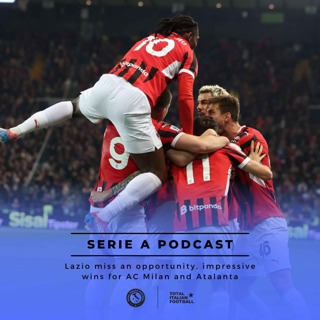 Ep.197: Lazio miss an opportunity, impressive wins for AC Milan and Atalanta