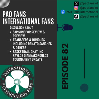 PAO Fans International Ep 82 - Samsunspor Matches, Transfers & Transfer Rumours Swirling