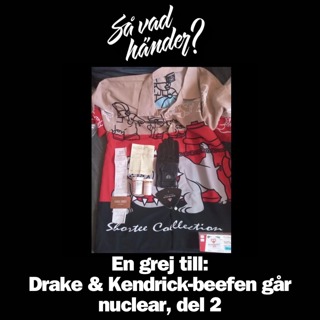En grej till: Drake & Kendrick-beefen går nuclear, del 2