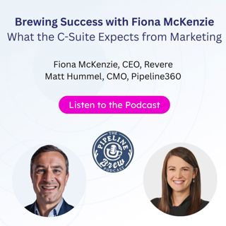 Brewing Success With Fiona McKenzie: What the C-Suite Expects from Marketing