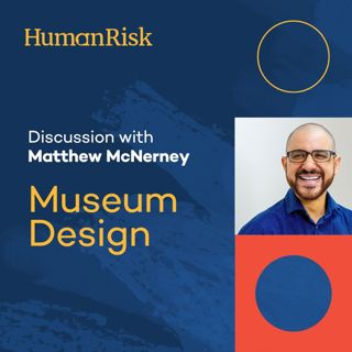 Matthew McNerney on Museum Design