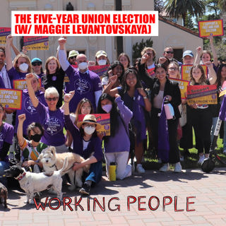 The Five-Year Union Election (w/ Maggie Levantovskaya)