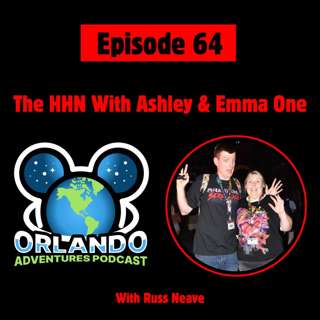 Episode 64 - The HHN With Ashley & Emma One