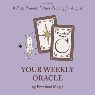A Past, Present, Future Tarot Reading for August
