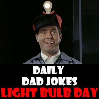 Light Bulb Day! 21 jokes to light up a room! 21 October 2026