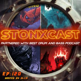 Stonxcast EP:120 - Hosted By Ollie