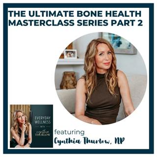 Ep. 556 The Women's Bone Health Masterclass Part 2 | Menopause & Bone Health