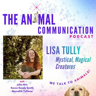 Mystical, Magical Creatures with Lisa Tully