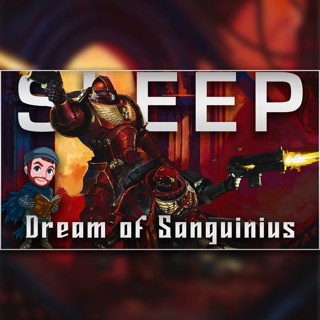 Sanguinius's Guide To Sleep