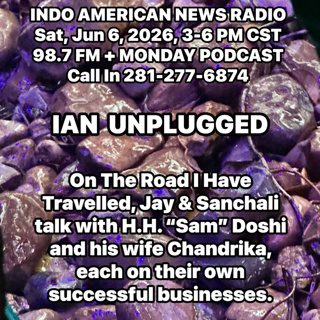 IAN Unplugged 2623 060626 On The Road I Have Travelled, Jay & Sanchali talk to Engineer Hasmukh H Doshi & his wife Chandrika Doshi a professional model home cleaner