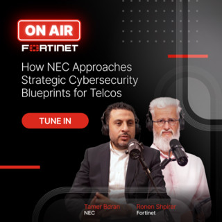 Fortinet ON AIR S1EP2 - How NEC Approaches Strategic Cybersecurity Blueprints for Telcos