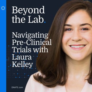 Navigating Pre-Clinical Trials with Laura Kelley & Scaling with Conviction