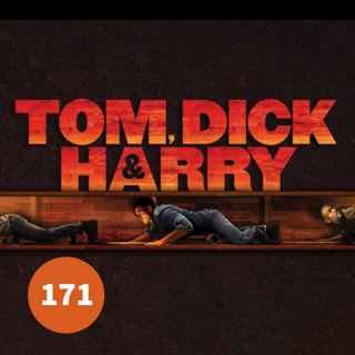 171 - Tom, Dick and Harry