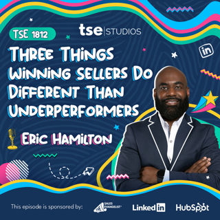 Three Things Winning Sellers Do Different Than Underperformers | Eric Hamilton - 1812