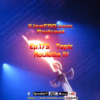 Ep.173 - Topic Roulette IV