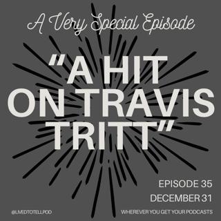 S3 Ep6: A Hit on Travis Tritt