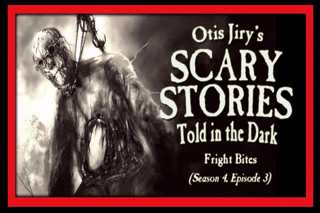 3: S4E03 – "Fright Bites" – Scary Stories Told in the Dark