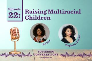Ep 22: Raising Multiracial Children