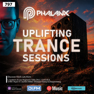 Uplifting Trance Sessions EP. 797 with DJ Phalanx 📢 (Trance Podcast)
