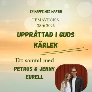 Upprättad i Guds Kärlek- Petrus & Jenny Eurell
