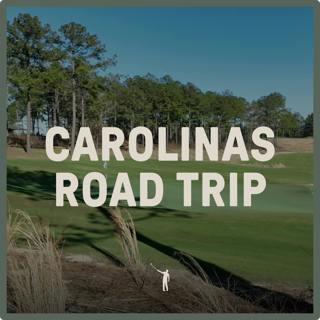 977: Carolinas Road Trip - Tree Farm, Camden Country Club, Broomsedge, Pinehurst No. 10 & No. 2