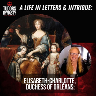 Elisabeth-Charlotte, Duchess of Orléans: A Life in Letters and Intrigue