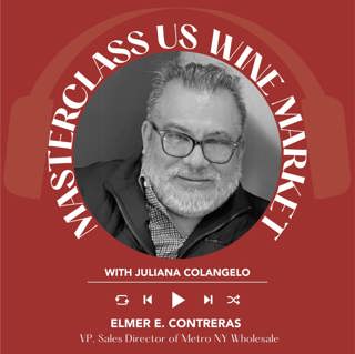 Ep 2336 Juliana Colangelo interviews Elmer Contreras | Masterclass US Wine Market