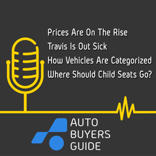 Prices Are Going Up, Again, Alex's Daughter Is In The Hot Seat, Car Categories Are Confusing.