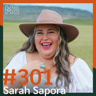 #301: Creating a Self-Loving and Liberated Life with Sarah Sapora