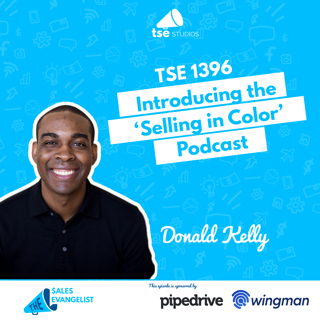 Introducing the ‘Selling in Color’ Podcast | Donald Kelly - 1396