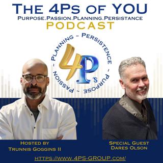 🎙️ 4Ps Podcast with Trunnis Goggins II Special Guest: Dares Olson - Choosing Love in Marriage