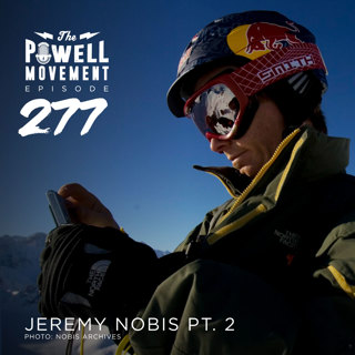 TPM Episode 277: Jeremy Nobis, Legendary Skier - Pt. 2