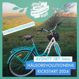💚AVSNITT 187: NYÅRSUTMANINGEN! INTRO TILL HÄLSOREVOLUTIONENS KICKSTART 2024