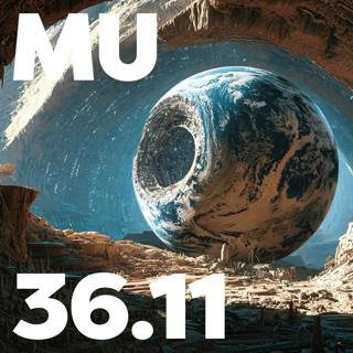 36.11 - MU Podcast - This Hollow Earth - Episode 01: Deep Lore