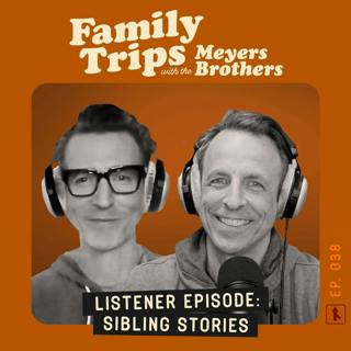 LISTENER EPISODE: Sibling Stories