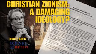 Christian Zionism - A Damaging Ideology?