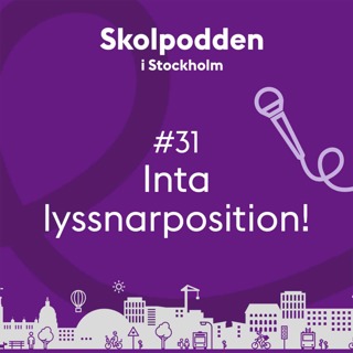 31. Inta lyssnarposition!