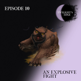 Twilight's Edge | S3 Ep. 10 - An Explosive Fight
