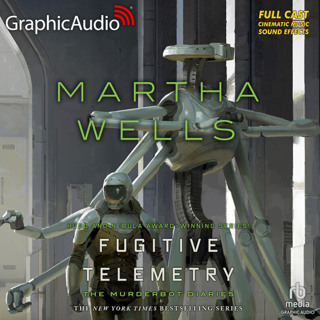 The Murderbot Diaries 6: Fugitive Telemetry
